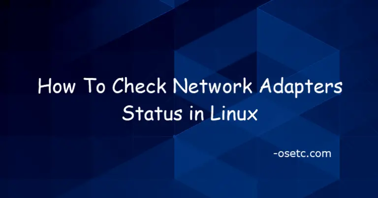 how-to-check-network-adapters-status-in-linux-osetc-tech